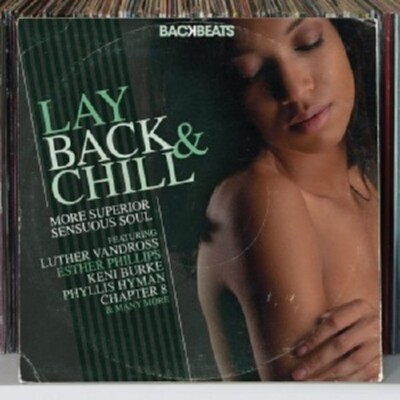 BACKBEATS:LAY BACK & CHILL-MORE SUPERIOR SENSUOUS SOUL (KENI BURKE/+) CD  NEU 