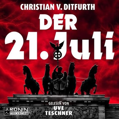 Der 21. Juli,Audio-CD, MP3 | Christian v. Ditfurth | deutsch