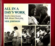 "All In a Day's Work" by Neil Johnson (1989) Hardcover 1st Edition -  