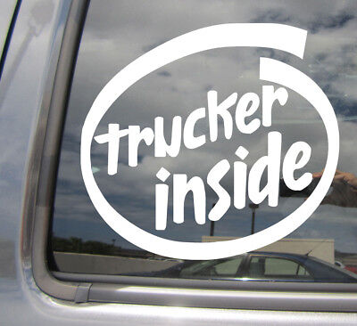  Trucker  Inside Trucking  Driver Teamster Car Window Vinyl 