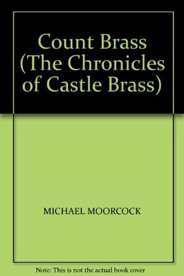 Count Brass (The Chronicles of Castle Brass) By MICHAEL MOORc*ck