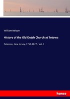 William Nelson | History Of The Old Dutch Church At Totowa | Taschenbuch (2017)
