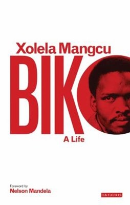 Biko : A Life Paperback Xolela Mangcu