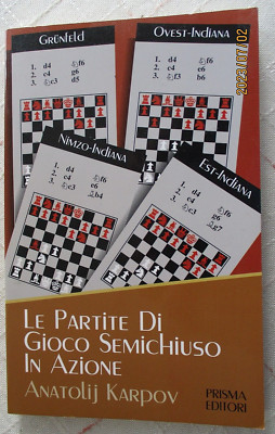 Schach /  Scacchi  Le Partite Di Gioco Semichiuso in Azione von Anatolij Karpov