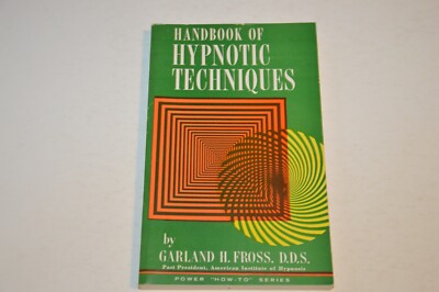 Handbook of Hypnotic Techniques with Special Reference to Dentistry Fross DDS