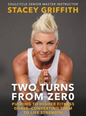 #ad Two Turns from Zero: Pushing to Higher Fitness Goals Converting Them to GOOD $4.08