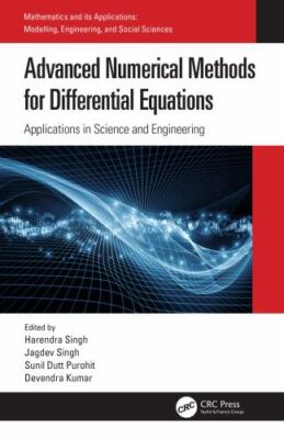 Advanced Numerical Methods for Differential Equations : Applications in Scien...