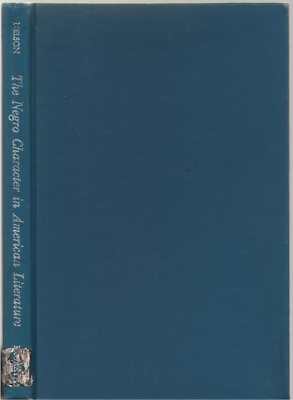 The Negro Character in American Literature by John Herbert Nelson - HB