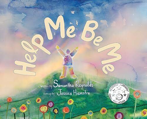 Help Me Be Me: A Children's Picture..., Reynolds, Saman
