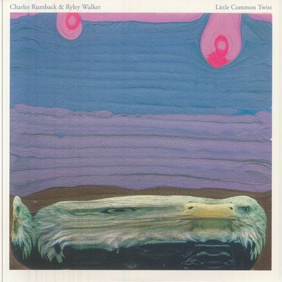 RUMBACK, Charles/RYLEY WALKER - Little Common Twist (reissue) - CLEAR VINYL LP