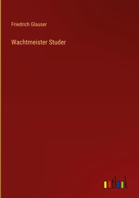 Friedrich Glauser | Wachtmeister Studer | Buch | Deutsch (2022) | 156 S.