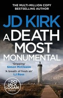 A Death Most Monumental | Jd Kirk | Taschenbuch | Dci Logan Crime Thrillers
