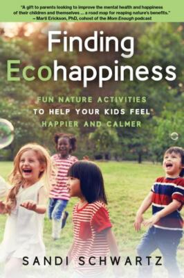 Finding Ecohappiness: Fun Nature Activities - 9780941936507, Schwartz, paperback