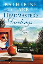 The Headmaster's Darlings : A Mountain Brook Novel Pat, Clark, Ka