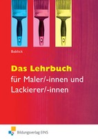 Das Lehrbuch | Michael Bablick | FüR Maler/-Innen Und Lackierer/-Innen Schulbuch