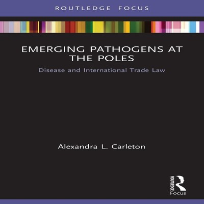 Emerging Pathogens at the Poles Disease and International Trade L