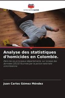 Juan Carlos GóMez MéNdez | Analyse Des Statistiques D'homicides En Colombie.
