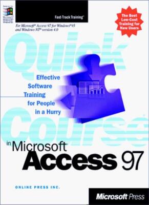 Quick Course in Microsoft Access 97 By Inc Online Press. 9781572