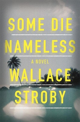 Some Die Nameless: A stylish and tense thriller by Wallace Stroby (English) Pape