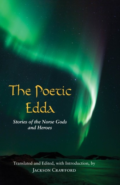 The Poetic Edda: Stories of the Norse Gods and  by Jackson Crawford HARDBACK