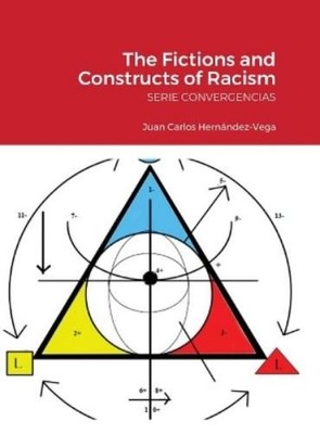 Juan Carlos Hernández-Ve The Fictions and Constructs of Raci (Gebundene Ausgabe)