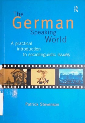 The German-Speaking World: A Practical Introduction to Sociolinguistic Issues Ro