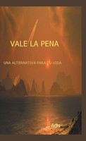Adis | Vale La Pena Una Alternativa Para Tu Vida | Buch | Spanisch (2014)