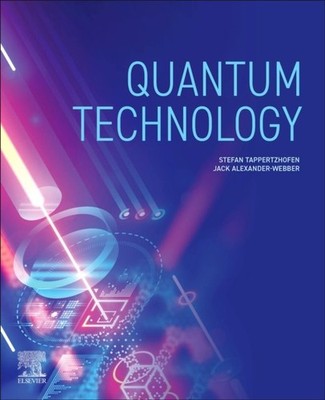 Quantum Technology Tappertzhofen Alexander-Webber Paperback Elsevier