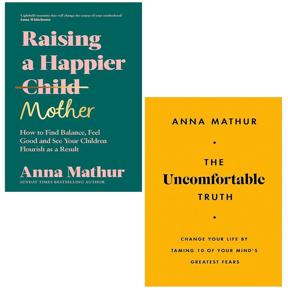 Anna Mathur 2 Books Collection Set Raising A Happier Mother,Uncomfortable Truth