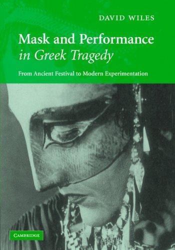 Mask and Performance in Greek Tragedy Wiles Hardback Cambridge University Press