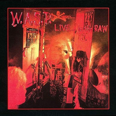 Live In The Raw by W.A.S.P [Audio CD]