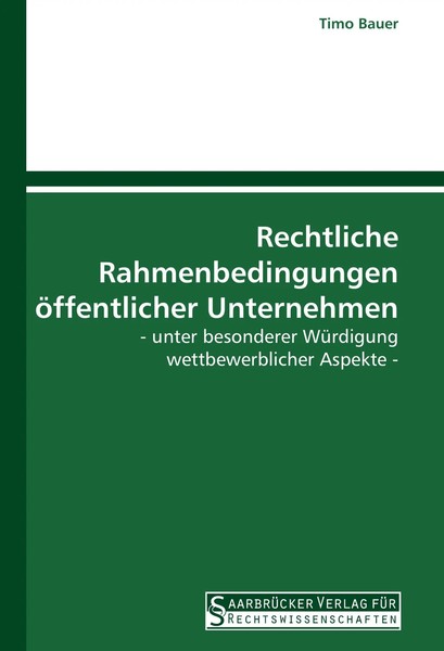 Timo Bauer | Rechtliche Rahmenbedingungen öFfentlicher Unternehmen | Taschenbuch-image