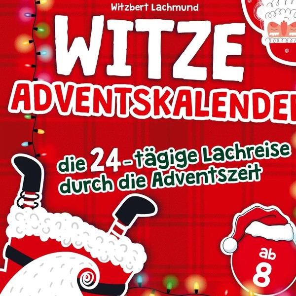Der Witze Adventskalender - Die 24-TäGige Lachreise Durch Die Adventszeit -...-image