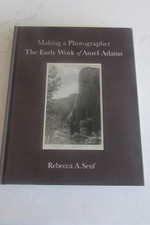 Making a Photographer: The Early Work of Ansel Adams Senf Inscribed HC First