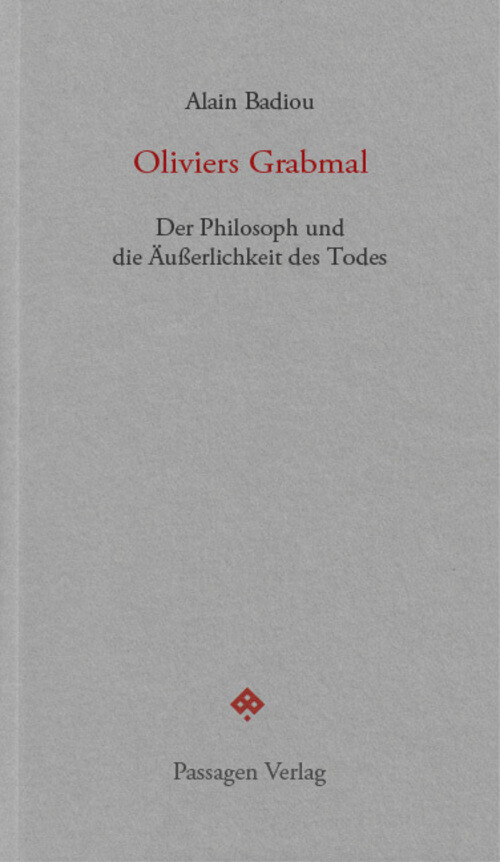 Thumbnail - Oliviers Grabmal | Der Philosoph Und Die Äußerlichkeit Des Todes |