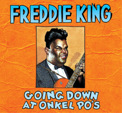 Freddie King Going Down at Onkel Po's (CD) Album (US IMPORT)