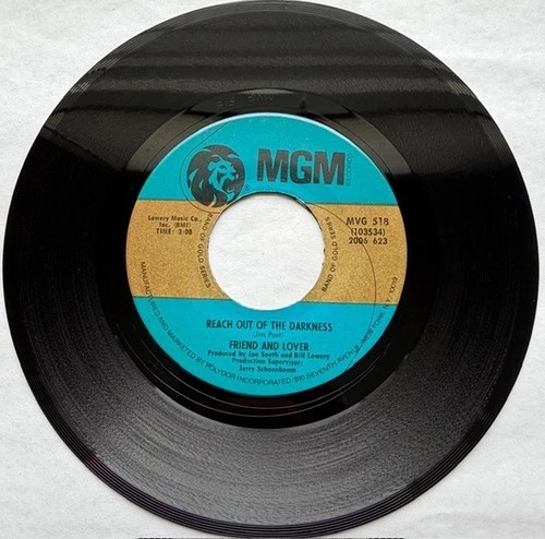 FRIEND AND LOVER-MGM-REACH OUT OF THE DARKNESS-IF LOVE IS IN YOUR HEART-7" NM