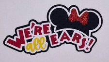 Disney - We're all Ears Minnie - Paper Piecing Scrapbook Embellishment Die Cuts