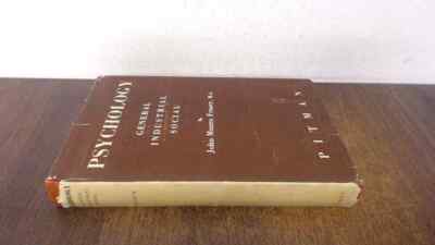 			Psychology: General, Industrial, Social, John Munro Fraser, Sir I		