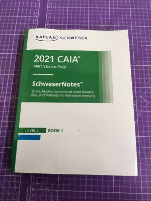 Kaplan Schweser 2021 CAIA March exam Prep Schweser Notes Level II Book 1/2