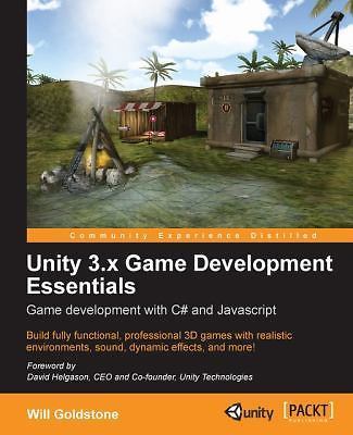 Unity 3.X Game Development Essentials by Goldstone, Will