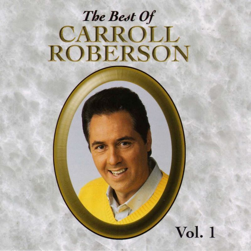 The Best of Carroll Roberson Vol. 1 - Carroll Roberson - CD