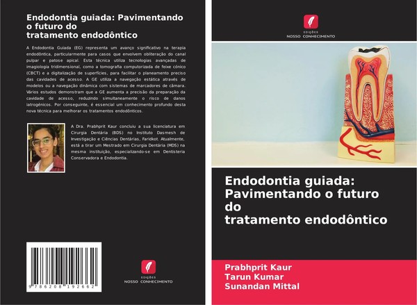 Prabhprit Kaur (U. A.) | Endodontia Guiada: Pavimentando O Futuro Do...-image