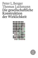 Die Gesellschaftliche Konstruktion Der Wirklichkeit | Thomas Luckmann | Buch