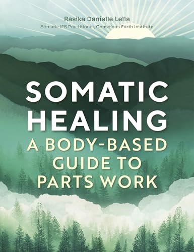 Somatic Healing: A Body-Based Guide to Parts Work - Image 7