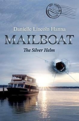 Mailboat II : The Silver Helm Paperback Danielle Lincoln Hanna