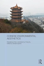 Chinese Environmental Aesthetics: Wangheng Chen, Wuhan University, China, transl
