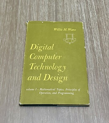 Digital Computer Technology and Design by Willis H. Ware 1963 HC/DJ