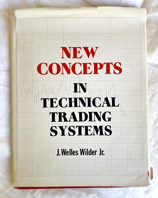 1978 New Concepts in Technical Trading Systems J. Welles Wilder