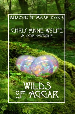 Wilds of Aggar | Chris Anne Wolfe | Taschenbuch | Englisch | 2023